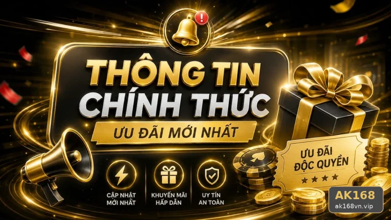 Khuyến Mãi AK168 Tại ak168vn.vip: Kiểm Tra Trò Chơi Hợp Lệ Và Các Trường Hợp Bị Loại Trừ Khi Nhận Thưởng